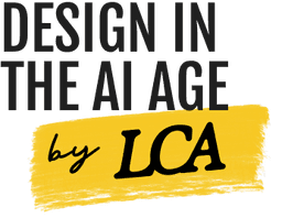 Design in the AI Age by LCA